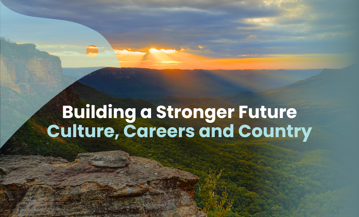 Building a Stronger Future Culture, Careers and Country